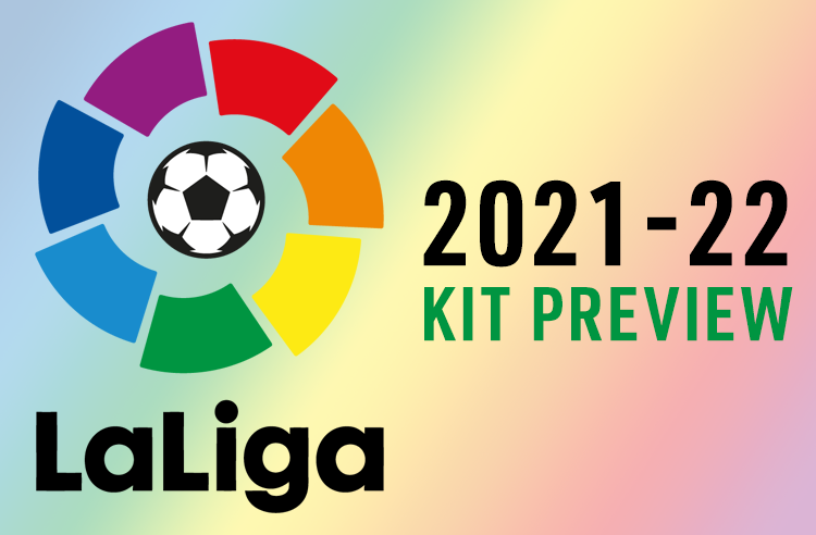 2021-22 European Club Kit Preview: La Liga (Spain)